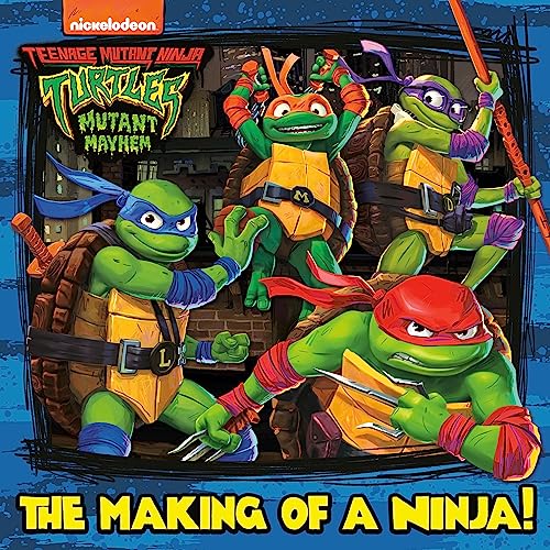 9780593646878: The Making of a Ninja! (Teenage Mutant Ninja Turtles: Mutant Mayhem)