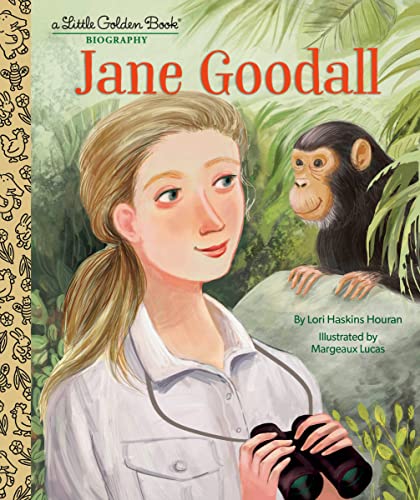 Stock image for Jane Goodall: A Little Golden Book Biography [Hardcover] Houran, Lori Haskins and Lucas, Margeaux for sale by Lakeside Books