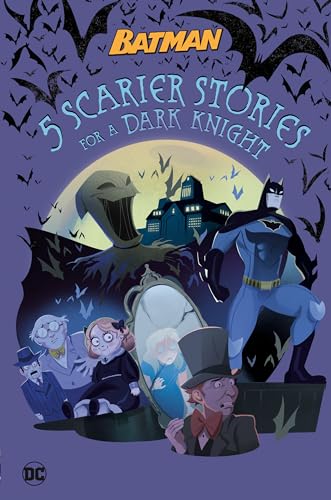 

5 Scarier Stories for a Dark Knight (Batman)
