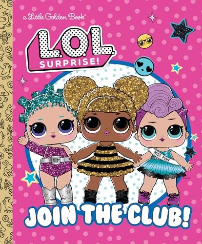 9780593648186: Join the Club! (L.o.l. Surprise!: Little Golden Book)