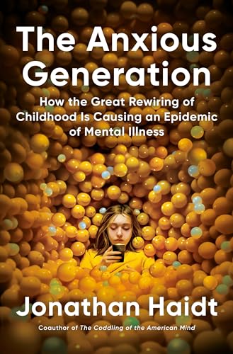 Imagen de archivo de The Anxious Generation: How the Great Rewiring of Childhood Is Causing an Epidemic of Mental Illness a la venta por Pingpong Bookshop