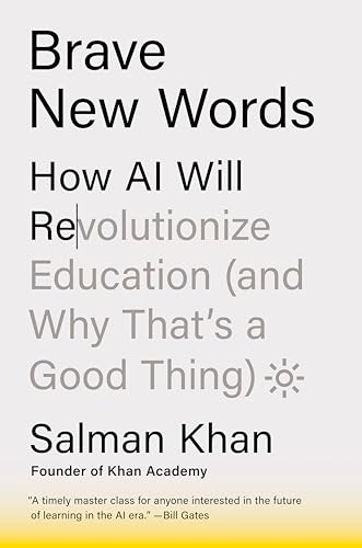 Stock image for Brave New Words: How AI Will Revolutionize Education (and Why That's a Good Thing) [Hardcover] Khan, Salman for sale by Lakeside Books