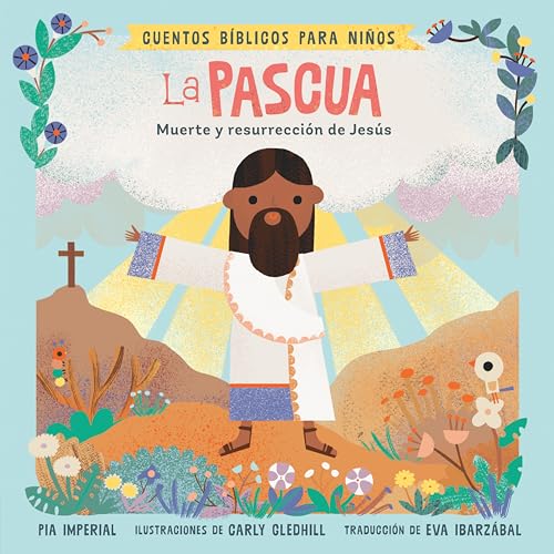 Beispielbild fr La Pascua Muerte Y Resurreccion De Jesus (Quentos Bibllicos Para Ninos) zum Verkauf von BookOutlet