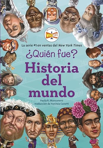 Imagen de archivo de QuiTn fue?: Historia del mundo (Spanish Edition) [Paperback] Manzanero, Paula K.; Who HQ; Squier, Robert and Canetti, Yanitzia a la venta por Lakeside Books