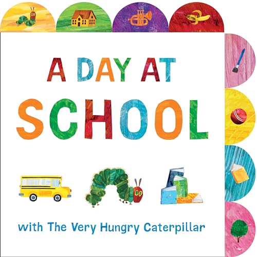 Beispielbild fr A Day at School with The Very Hungry Caterpillar: A Tabbed Board Book zum Verkauf von BooksRun