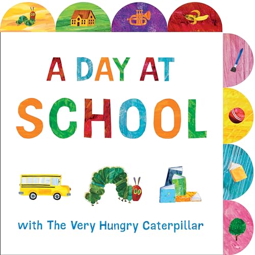 Imagen de archivo de A Day at School with The Very Hungry Caterpillar: A Tabbed Board Book a la venta por BooksRun