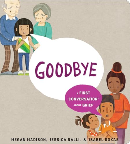 Stock image for Goodbye: A First Conversation About Grief (First Conversations) for sale by SecondSale