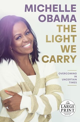 Beispielbild fr The Light We Carry: Overcoming in Uncertain Times (Random House Large Print) zum Verkauf von Goodwill of Colorado