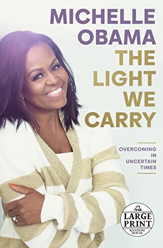 Stock image for The Light We Carry: Overcoming in Uncertain Times (Random House Large Print) for sale by Goodwill Industries