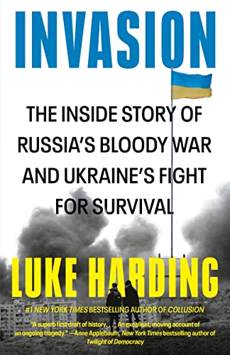 Stock image for Invasion: The Inside Story of Russia's Bloody War and Ukraine's Fight for Survival for sale by Wonder Book