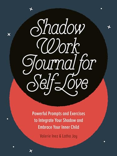 Beispielbild fr Shadow Work Journal for Self-Love: Powerful Prompts and Exercises to Integrate Your Shadow and Embrace Your Inner Child zum Verkauf von BooksRun