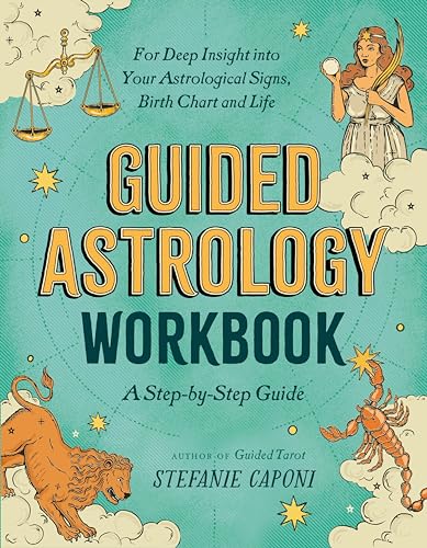 Stock image for Guided Astrology Workbook: A Step-by-Step Guide for Deep Insight into Your Astrological Signs, Birth Chart, and Life (Guided Metaphysical Readings) for sale by HPB-Diamond