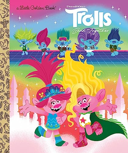 Imagen de archivo de Trolls Band Together Little Golden Book (DreamWorks Trolls) a la venta por SecondSale