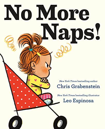 Stock image for No More Naps!: A Story for When You're Wide-Awake and Definitely Not Tired for sale by ThriftBooks-Dallas