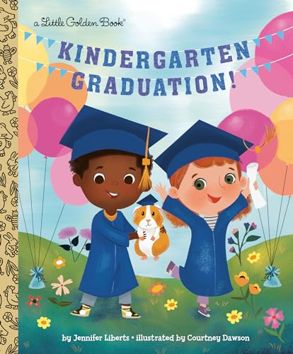 9780593704851: Kindergarten Graduation!: A Book for Soon-to-Be First Graders (Little Golden Book)