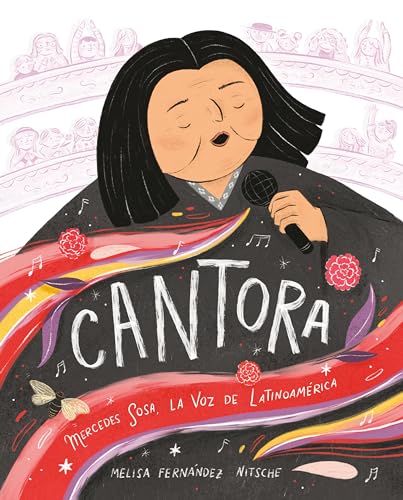Stock image for Cantora (Spanish Edition): Mercedes Sosa, la voz de Latinoamrica for sale by Books Unplugged