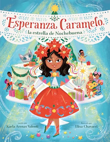 Stock image for Esperanza Caramelo, la estrella de Nochebuena (Esperanza Caramelo, the Star of Nochebuena Spanish Edition) for sale by BooksRun