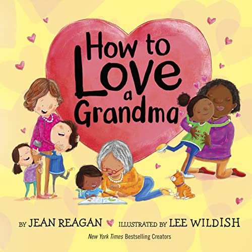 Stock image for How to Love a Grandma (Hardcover) for sale by Grand Eagle Retail
