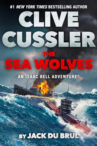 Beispielbild fr Clive Cussler The Sea Wolves (An Isaac Bell Adventure) zum Verkauf von BooksRun