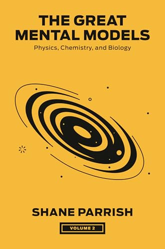9780593719985: The Great Mental Models, Volume 2: Physics, Chemistry, and Biology
