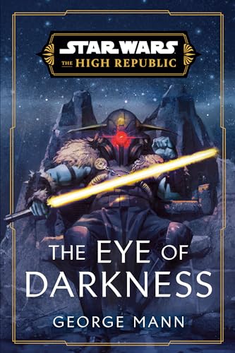 Stock image for Star Wars: The Eye of Darkness (The High Republic) (Star Wars: The High Republic) for sale by Lakeside Books