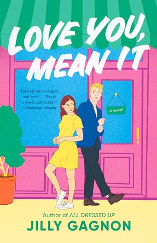 Imagen de archivo de Love You, Mean It: A Novel a la venta por BooksRun