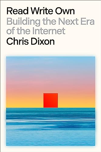 Imagen de archivo de Read Write Own: Building the Next Era of the Internet a la venta por BooksRun