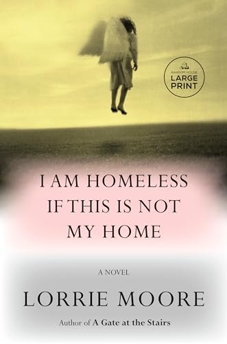 Beispielbild fr I Am Homeless If This Is Not My Home: A novel (Random House Large Print) zum Verkauf von Goodwill Books