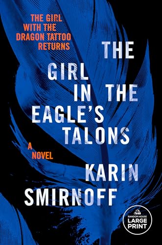 Stock image for The Girl in the Eagle's Talons: A Lisbeth Salander Novel (Girl With the Dragon Tattoo, 7) for sale by BooksRun