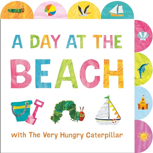 Stock image for A Day at the Beach with The Very Hungry Caterpillar: A Tabbed Board Book [Board book] Carle, Eric for sale by Lakeside Books