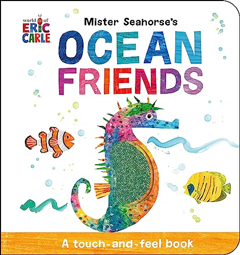 Stock image for Mister Seahorse's Ocean Friends: A Touch-and-Feel Book [Board book] Carle, Eric for sale by Lakeside Books
