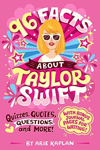 Beispielbild fr 96 Facts About Taylor Swift: Quizzes, Quotes, Questions, and More! With Bonus Journal Pages for Writing! zum Verkauf von Reliant Bookstore