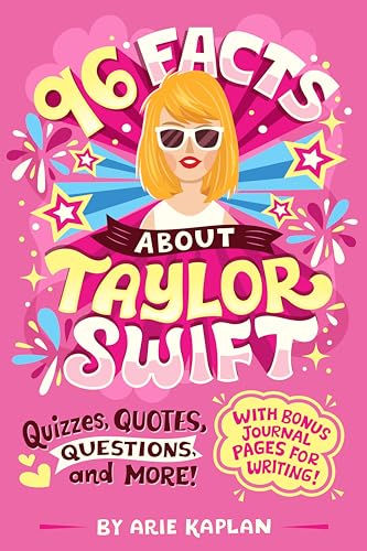 Stock image for 96 Facts about Taylor Swift: Quizzes, Quotes, Questions, and More! with Bonus Journal Pages for Writing! for sale by ThriftBooks-Atlanta