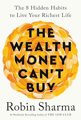 9780593799024: The Wealth Money Can't Buy (EXP): The 8 Hidden Habits to Live Your Richest Life
