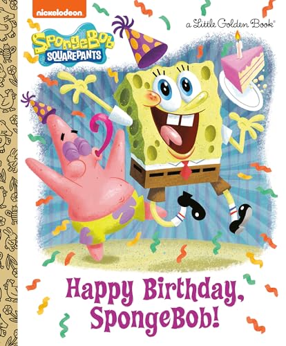 Stock image for Happy Birthday, SpongeBob! (SpongeBob SquarePants) (Little Golden Book) [Hardcover] DeBois, Jeneanne and Golden Books for sale by Lakeside Books