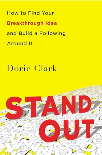 Stock image for Stand Out: How to Find Your Breakthrough Idea and Build a Following Around It for sale by California Books