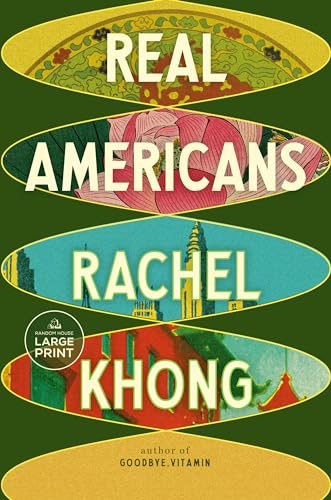 Stock image for Real Americans: A novel [Paperback] Khong, Rachel for sale by Lakeside Books
