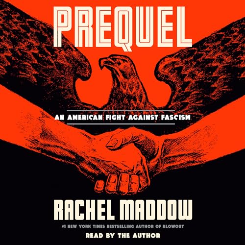 9780593868317: Prequel: An American Fight Against Fascism