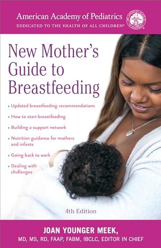 Beispielbild fr The American Academy of Pediatrics New Mother's Guide to Breastfeeding (Revised Edition): Completely Revised and Updated Fourth Edition [Paperback] American Academy Of Pediatrics and Meek M.D., Joan zum Verkauf von Lakeside Books