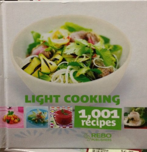 Stock image for Light Cooking 1001 Recipes for sale by Irish Booksellers