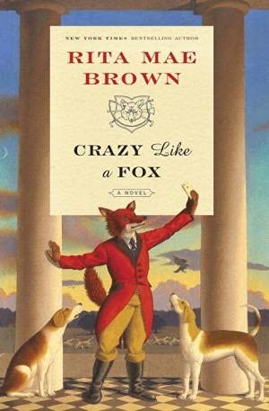 Imagen de archivo de Crazy Like a Fox (Sister Jane Foxhunting Series #10) a la venta por ThriftBooks-Dallas
