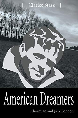 9780595000029: American Dreamers: Charmian and Jack London