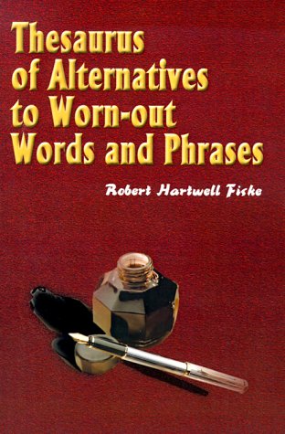 9780595000050: Thesaurus of Alternatives to Worn-Out Words & Phrases