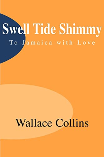 9780595000333: Swell Tide Shimmy: To Jamaica with Love