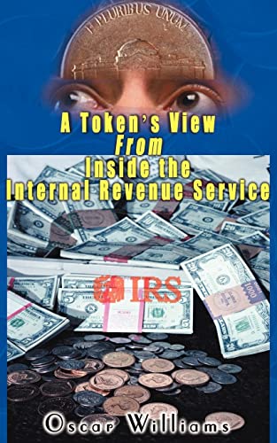 Stock image for A Token's View From Inside the Internal Revenue Service for sale by Chiron Media