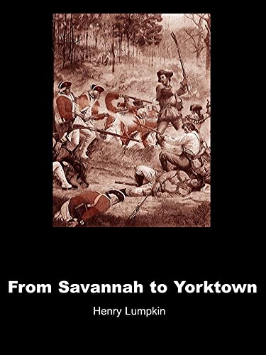 Stock image for From Savannah to Yorktown: The American Revolution in the South for sale by FOLCHATT