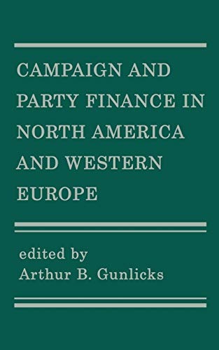 Stock image for Campaign and Party Finance in North America and Western Europe for sale by Lucky's Textbooks
