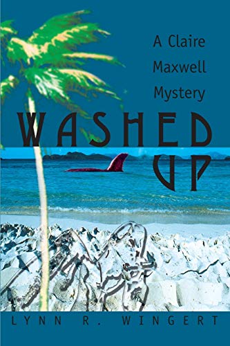 Stock image for Washed Up: A Claire Maxwell Mystery (Claire Maxwell Mysteries) for sale by Lucky's Textbooks