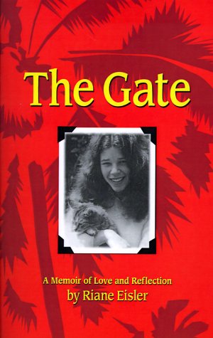 The Gate: A Memoir of Love and Reflection (9780595001859) by Eisler, Riane