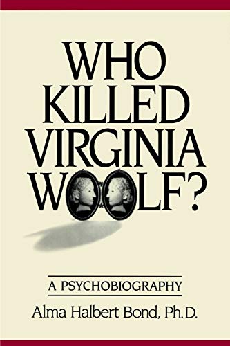 Beispielbild fr Who Killed Virginia Woolf? a Psychobiography zum Verkauf von St Vincent de Paul of Lane County